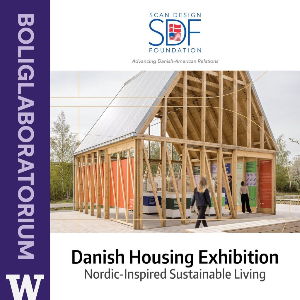 In the center of the image is a temporary wood frame structure with open sides. Inside the structure are architectural models. the Scan Design Foundation logo is above, and below is the text "Danish Housing Panel: Nordic-inspired sustainable living." Along the left side of the graphic is a purple column with the text "Boliglaboratorium" and the University of Washington logo.